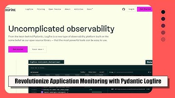 Introducing Pydantic Logfire: The Ultimate Observability Platform for Simplified Application Perform