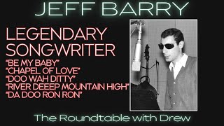 Legendary Songwriter Jeff Barry. The Interview with Drew Dempsey