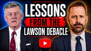 Lessons From The Steve Lawson Debacle!