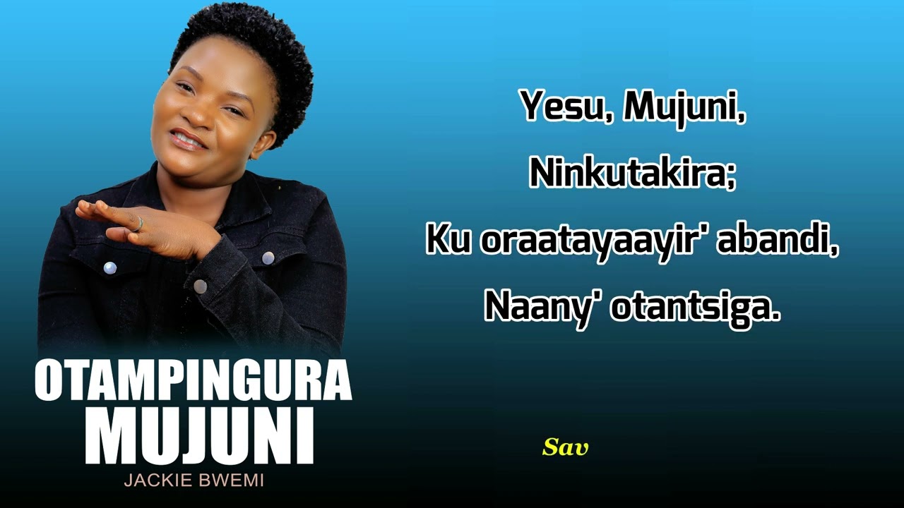 Otampingura Mujuni   Jackie Bwemi Lyrics