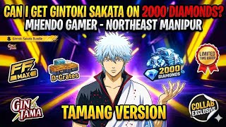 Can I Unlock Gintoki Bundle Sakata With Only 2000 Daimonds? 💎 ( Tamang Version) NORTHEAST MANIPUR 
