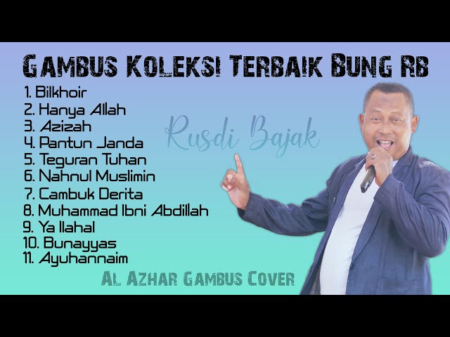 GAMBUS KOLEKSI TERBAIK BUNG RB | Rusdi Bajak | Al - Azhar Gambus Cover class=