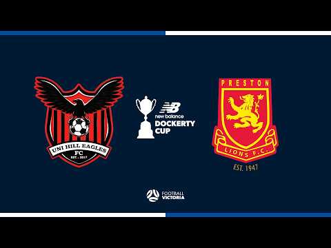 2026 New Balance Dockerty Cup Uni Hill Eagles FC v Preston Lions FC