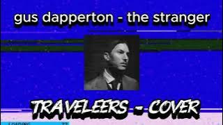 GUS DAPPERTON - THE STRANGER (TRAVELEERS COVER)