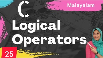 Lec 25 || C Programming for Beginners in Malayalam  || Logical Operators in C