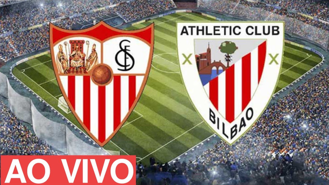 Sevilla x ath. Bilbao ao vivo / campeonato espanhol / 09/07/2020 La ...