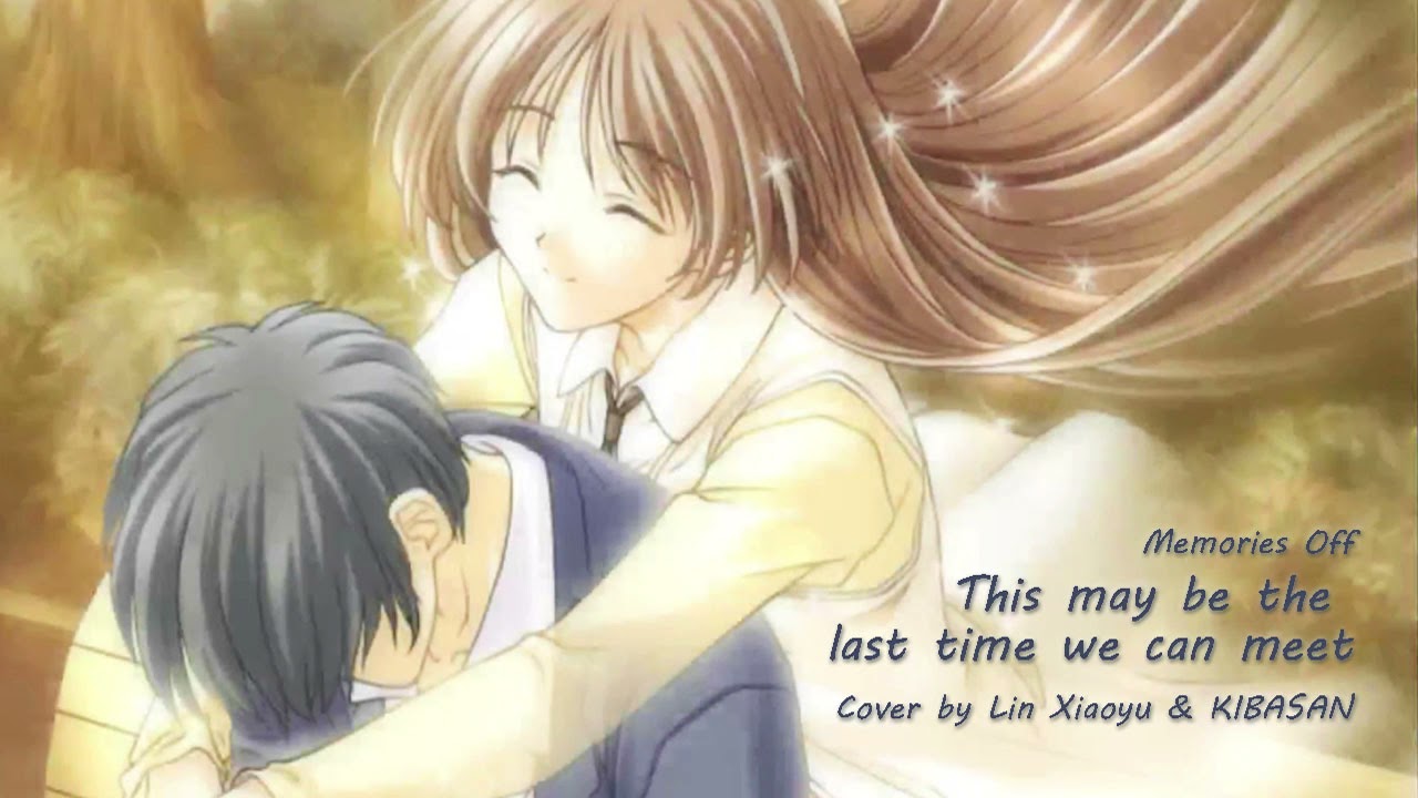 メモリーズオフ 桧月彩花 山本麻里安 This May Be The Last Time We Can Meet ピアノ ボーカル Youtube