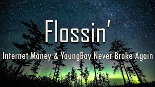 Internet Money, YoungBoy Never Broke Again - Flossin’ (Lyrics) | fantastic lyrics