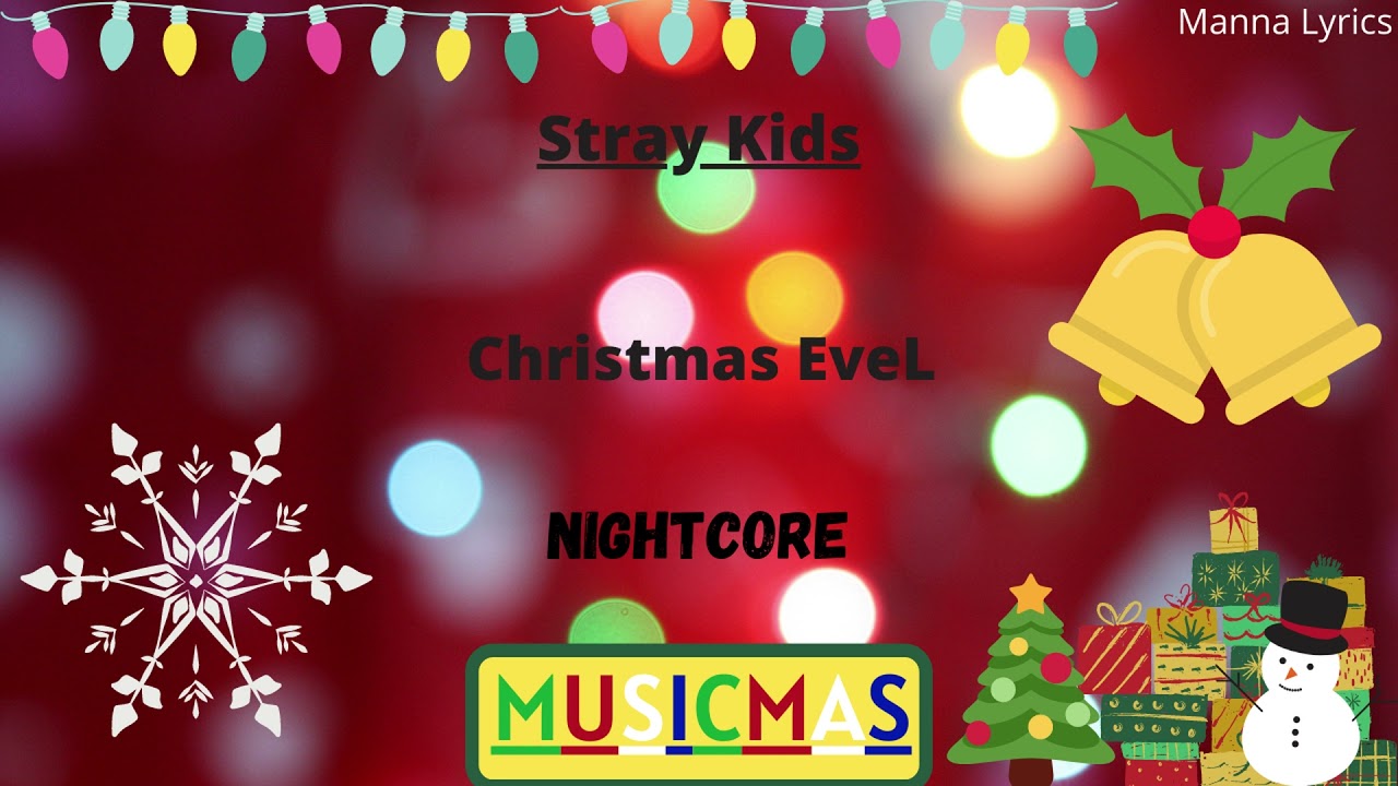 Christmas EveL ~ Stray Kids (Nightcore) | MUSICMAS