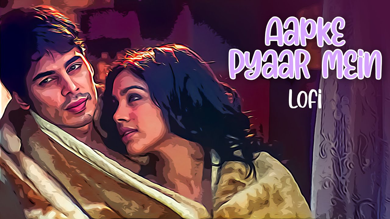 Aapke Pyaar Mein - Lofi Mix | Raaz | Alka Yagnik, Nadeem - Shravan | Bipasha Basu, Dino Morea