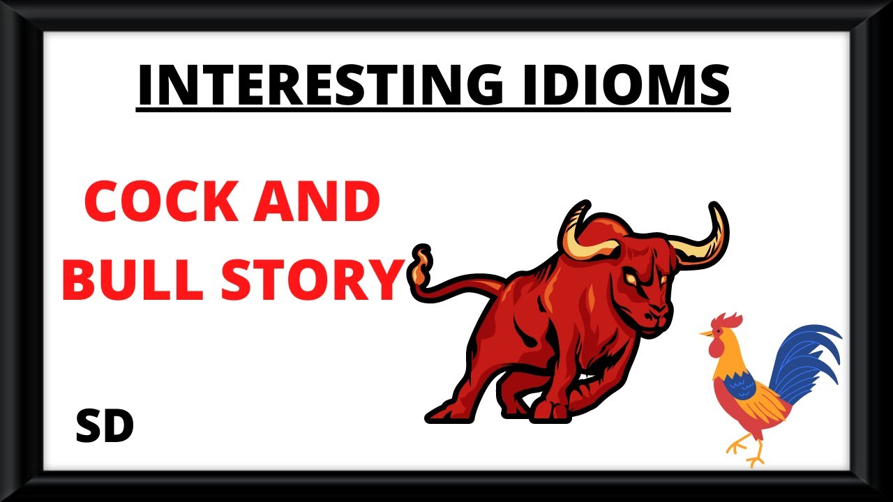 Cock and Bull story I Interesting Idioms I English language YouTube