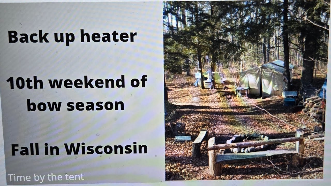 New heater for the wall tent bow season continued fall in the Northwoods of Wisconsin