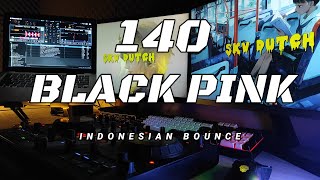140 BLACK PINK INDONESIAN BOUNCE !! BECAK MIXTAPE