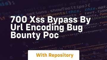 700 xss bypass by url encoding bug bounty poc