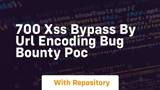 Famous 700 xss bypass by url encoding bug bounty poc Profile