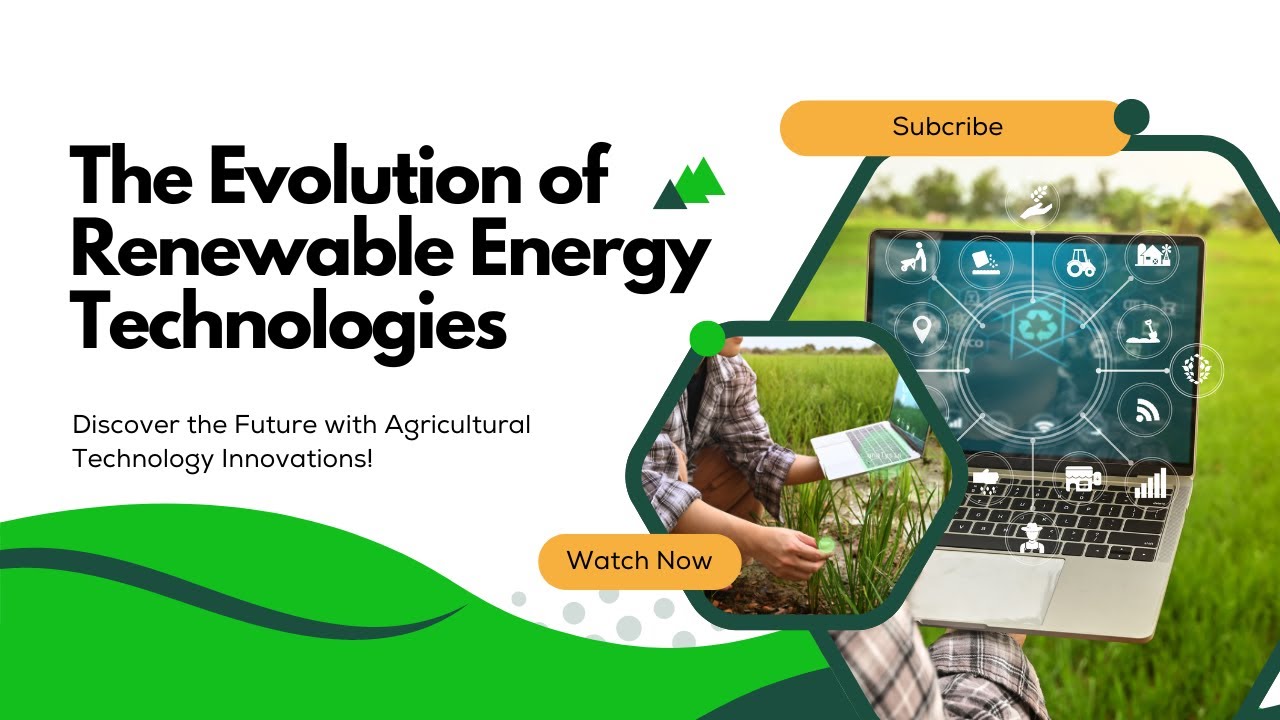 The Evolution of Renewable Energy Technology: Advancements and Future ...