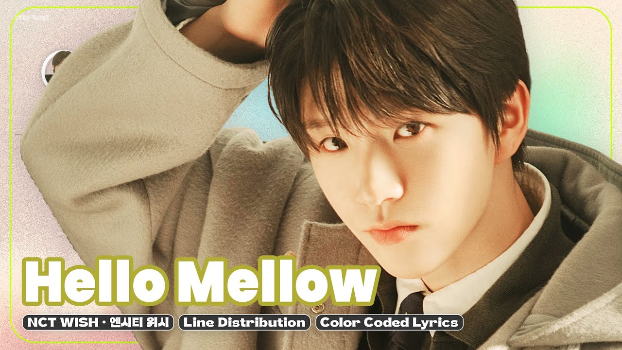NCT WISH - Hello Mellow • (Line Distribution + Color Coded Lyrics)