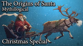 The Origins of Santa - Mythillogical (Ad-free)