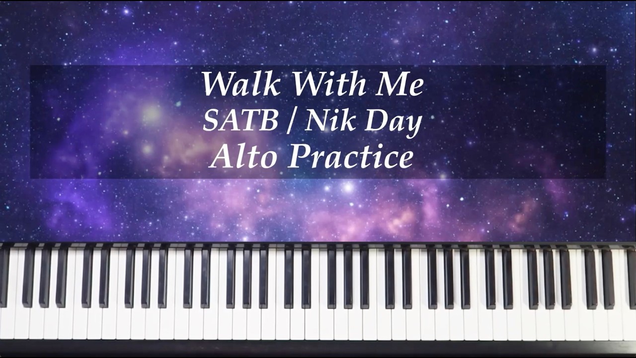 Walk With Me - SATB - Nik Day - ALTO Practice with Brenda - YouTube