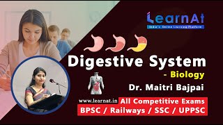 Digestive System - Biology | For Competitive Exams | By Dr. Maitri Bajpai | #LearnAt