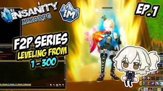 【Insanity MMORPG】F2P Series EP.1 Leveling from 1 - 300