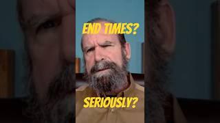 End Times? Seriously?