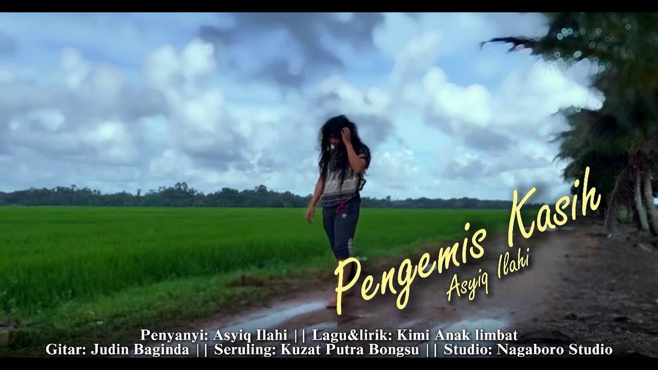 ASYIQ ILAHI-PENGEMIS KASIH(OFFICIAL MV VIDEO