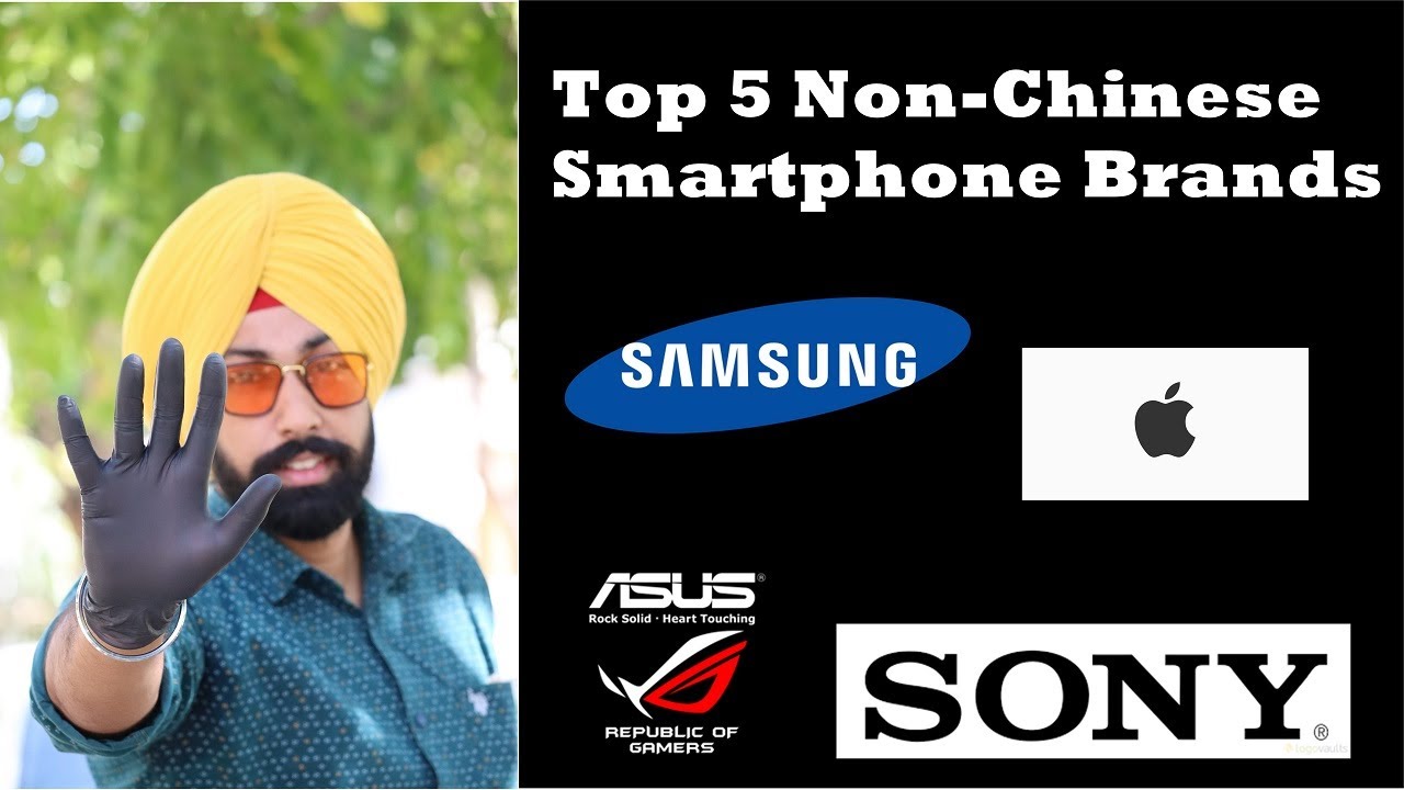 Top 5 Non Chinese Mobile Brands Boycott China Best Non Chinese