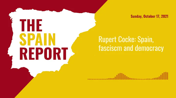 Conversation with Rupert Cocke on Spain, fascism, ...