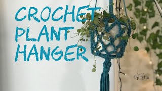 CROCHET PLANT HANGER | Ophelia Talks Crochet