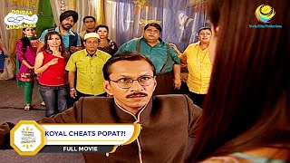 Koyal Cheats Popat?! | FULL MOVIE | Taarak Mehta Ka Ooltah Chashmah - Ep 429 to 434