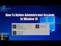 how to delete a windows 10 account | how to delete administrator account windows 10 without password