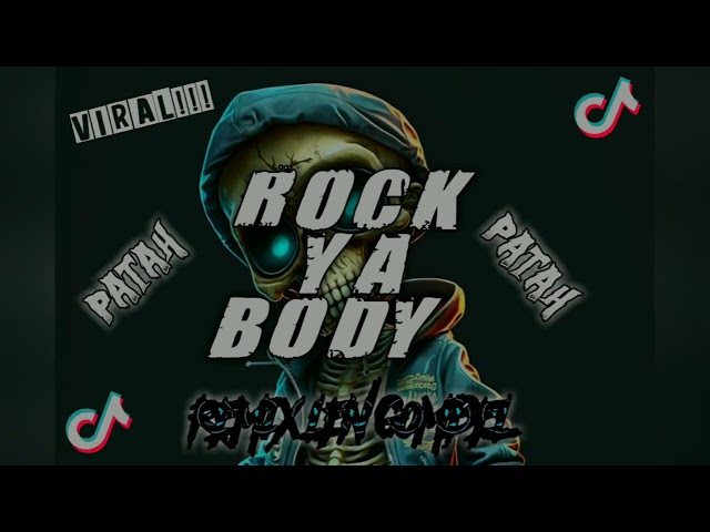 VIRALL‼️PATAH Rock Ya Body ( Len Gombel Remix ) - Breaks Fvnky - BMR - 2023 class=