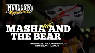 JINGGLE GAYENG BANTENGAN❗MASHA AND THE BEAR ❗ !! MANGGOLO WIJOYO PUTRO !! DJ R27 PROJECT