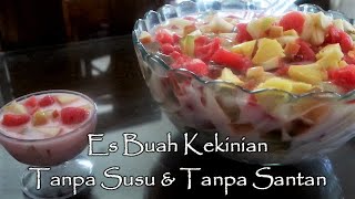 ES BUAH KEKINIAN TANPA SUSU TANPA SANTAN COCOK UNTUK TAKJIL BUKA PUASA YANG MENYEGARKAN DAN SEHAT