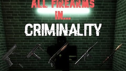 All Firearms In Roblox Criminality (v1.2)