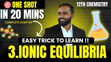 3.IONIC EQUILIBRIA | EASY TRICK TO LEARN | COMPLETE CHAPTER IN 20 MINS|PRADEEP GIRI SIR