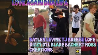 Dance Edit &quot;Love Again By Dua Lipa&quot; Ft Baylen Levine,Tj Breese,Dizzy Dyl,Ross Creations,Lofe &amp; Blake