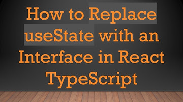 How to Replace useState with an Interface in React TypeScript