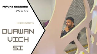 Hero Baby :- Duawan Vich Si (official video) | Shashank | Ocean Koule | latest hindi rap