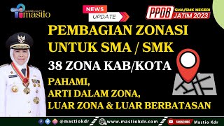 Pembagian Zona SMA/SMK PPDB Jatim 2023! PAHAMI ARTI Dalam Zona, Luar Zona & Luar Zona Berbatasan!