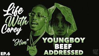 Life With Corey | Ep. 6 “ NBA Youngboy Beef Addressed”