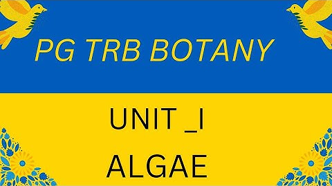 PG TRB BOTANY UNIT_ 1 ALGAE