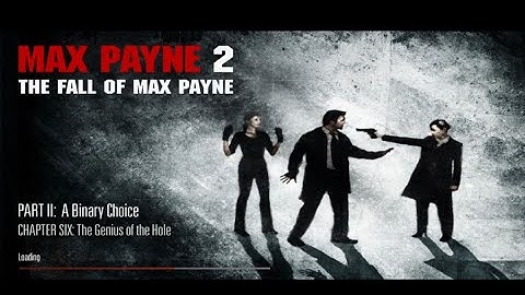 Max Payne 2 - A Binary Choice - The Genius of the Hole (HD)