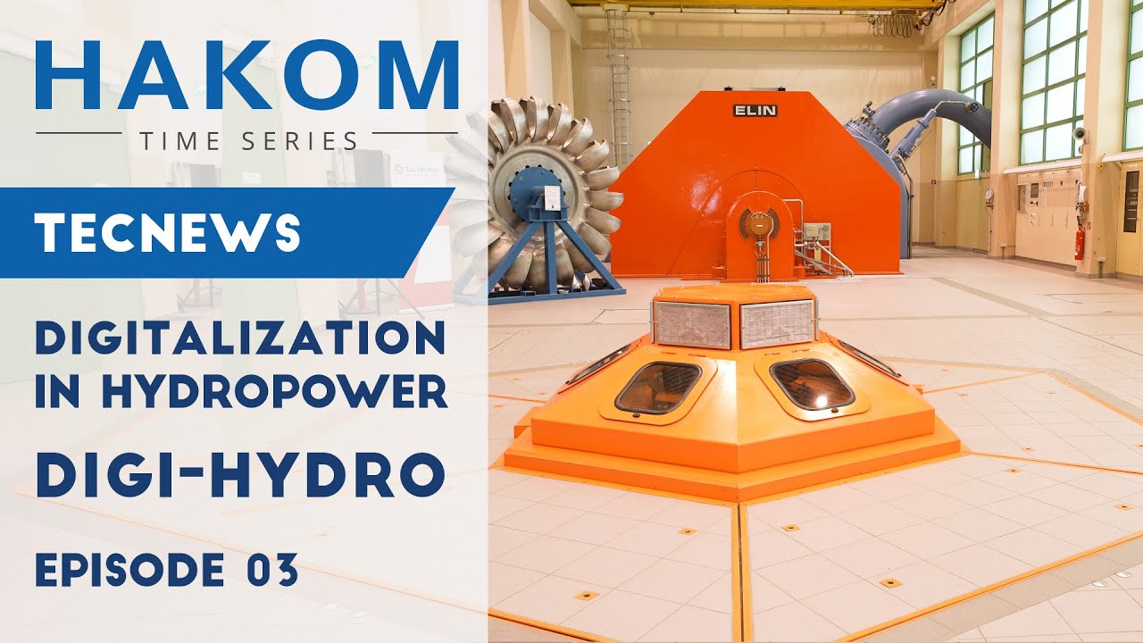 HAKOM TecNews: Digitalization in Hydropower DIGI-Hydro Episode 3.