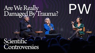 Are We Really Damaged By Trauma? | Scientific Controversies