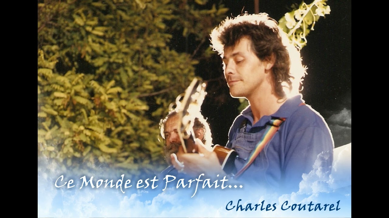 ce monde est parfait - charles coutarel