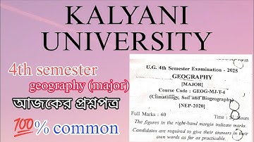 KALYANI UNIVERSITY|| 4th semester Geography Major Question paper 2025|| soil bio climatology||100%