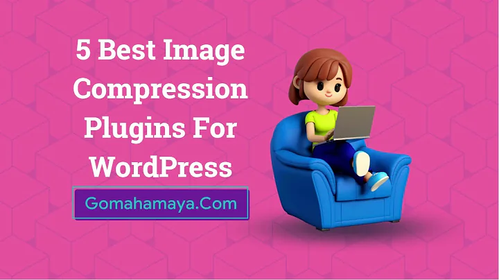 5 Best Image Compression Plugins For WordPress 2022