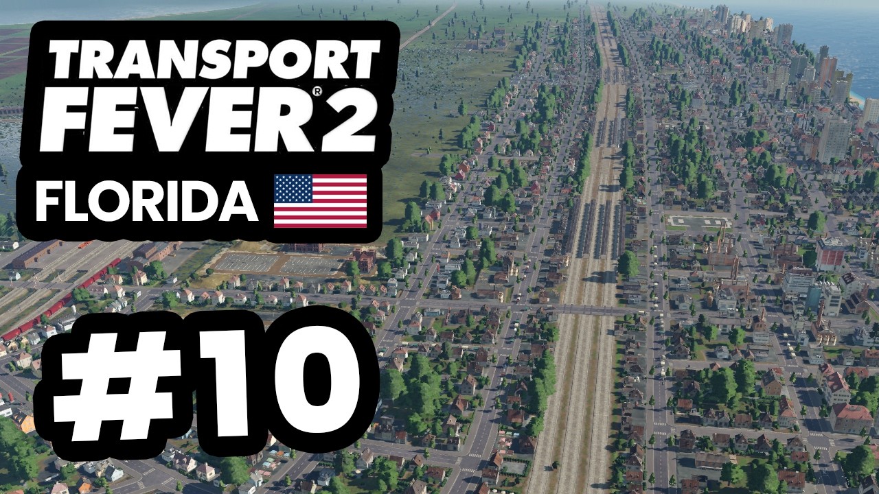 Building a HIGH SPEED TRAIN Network - Transport Fever 2 Florida #10